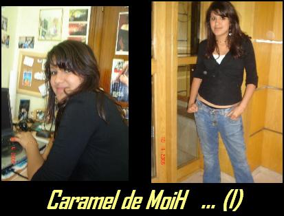 CaRaMeL d mOiH...(l)